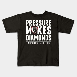 Workhorse Athletics "Pressure Makes Diamonds" Kids T-Shirt